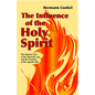 The Influence of the Holy Spirit: The Popular View of the Apostolic Age and the Teaching of the Apostle - Paperback