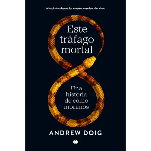 Este Tráfago Mortal: Una Historia de Como Morimos - Paperback