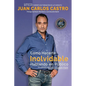Como Hacerte Inolvidable: Las claves para convertirte en un inspirador referente y ganar dinero hablando en publico - Paperback