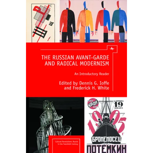 The Russian Avant-Garde and Radical Modernism: An Introductory Reader - Hardcover