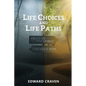 Life Choices and Life Paths - Paperback