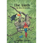 The Sloth and His Friends - Hardcover