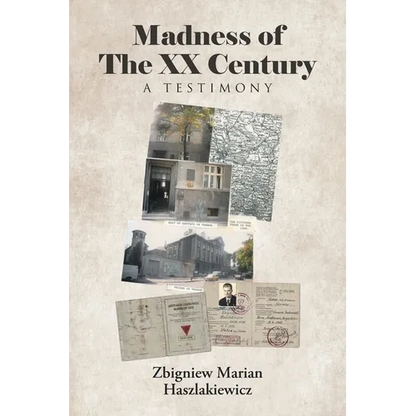 Madness of The XX Century: A Testimony - Paperback