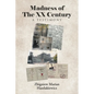 Madness of The XX Century: A Testimony - Paperback