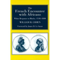 The French Encounter with Africans: White Response to Blacks, 1530-1880. Foreword by James D. Le Sueur - Paperback