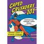 Caped Crusaders 101: Composition Through Comic Books, 2d ed. - Paperback