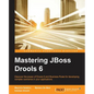 Mastering JBoss Drools 6 for Developers - Paperback