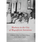 Madness in the City of Magnificent Intentions - Hardcover