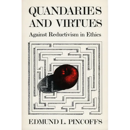 Quandaries and Virtues: Against Reductivism in Ethics - Paperback