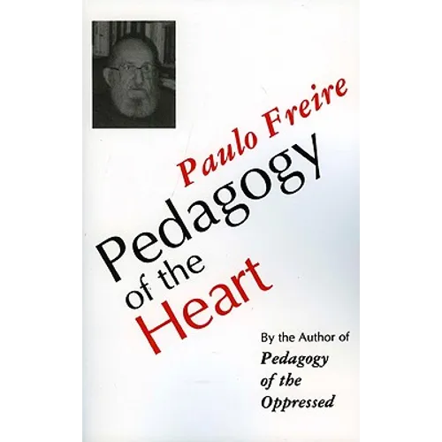 Pedagogy of the Heart - Paperback