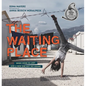 The Waiting Place: When Home Is Lost and a New One Not Yet Found - Hardcover