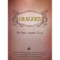 Dragons: The Myths, Legends, & Lore - Hardcover
