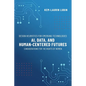 Design Heuristics for Emerging Technologies: AI, Data, & Human-Centered Futures - Considerations for the Rights of Women - Paperback