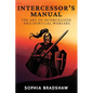 Intercessor's Manual: The Art of Intercession and Spiritual Warfare - Paperback