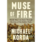 Muse of Fire: World War I as Seen Through the Lives of the Soldier Poets - Hardcover