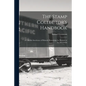 The Stamp Collector's Handbook; a Valuable Storehouse of Philatelic Knowledge for Pleasure or for Investment - Paperback