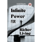 Infinite Power For Richer Living - Paperback