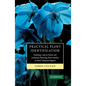 Practical Plant Identification: Including a Key to Native and Cultivated Flowering Plants in North Temperate Regions - Paperback
