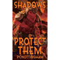 Shadows Protect Them - Hardcover