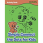 Simple Connect the Dots for Kids Activity Book - Paperback