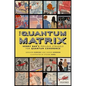 The Quantum Matrix: Henry Bar's Perilous Struggle for Quantum Coherence - Hardcover