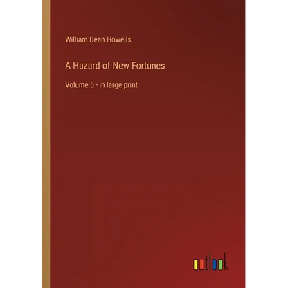A Hazard of New Fortunes: Volume 5 - in large print - Paperback