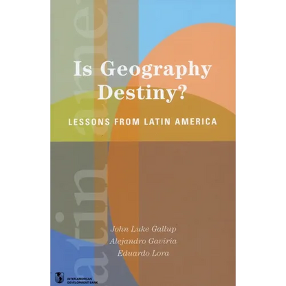 Is Geography Destiny?: Lessons from Latin America - Paperback