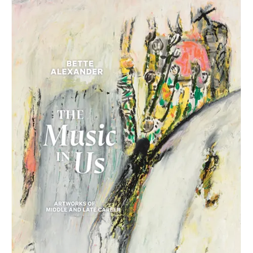 The Music in Us: Artworks of Middle and Late Career - Paperback