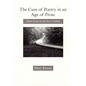 The Cure of Poetry in an Age of Prose: Moral Essays on the Poet's Calling - Paperback