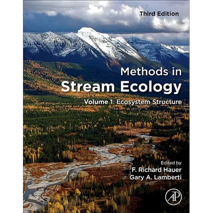 Methods in Stream Ecology: Volume 1: Ecosystem Structure - Paperback
