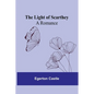 The Light of Scarthey: A Romance - Paperback
