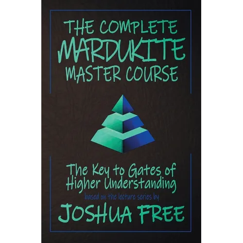 The Complete Mardukite Master Course: Keys to the Gates of Higher Understanding - Hardcover