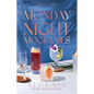 Monday Night Mocktails: 52 Drinks to Welcome the Week - Hardcover