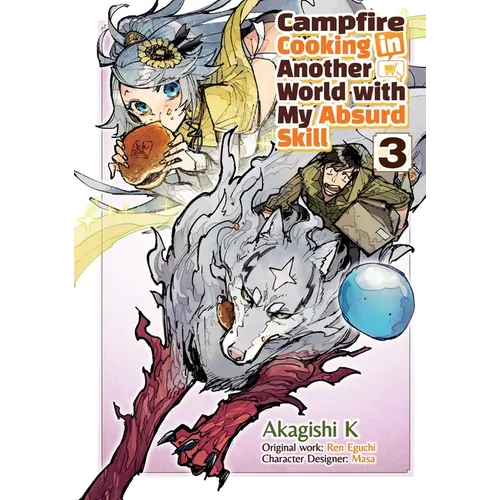 Campfire Cooking in Another World with My Absurd Skill: Volume 3 (Manga) - Paperback