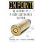 On Point!: The Making of a Prison Contraband Captain - Paperback