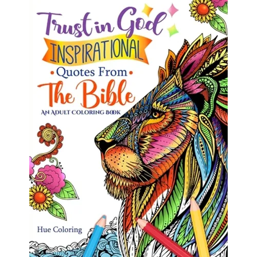 Trust in God: Inspirational Quotes From The Bible: An Adult Coloring Book - Paperback