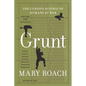 Grunt: The Curious Science of Humans at War - Paperback
