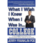 What I Wish I Knew When I Was in ... College - Paperback