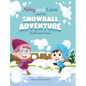 Abby and Liam and the Snowball Adventure - Hardcover