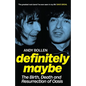 Definitely Maybe: The Birth, Death and Resurrection of Oasis - Mass Market Paperbound