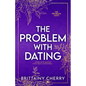 The Problem with Dating: Special Edition - Paperback