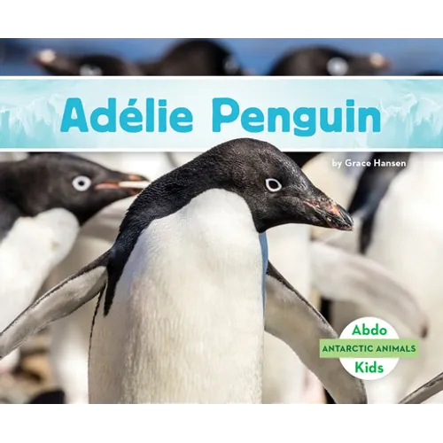Adélie Penguin - Library Binding