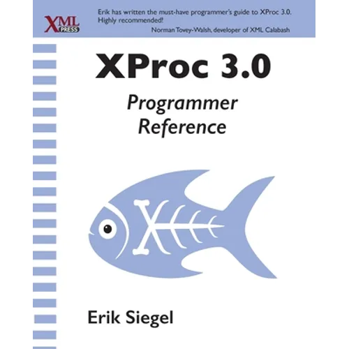 XProc 3.0 Programmer Reference - Paperback