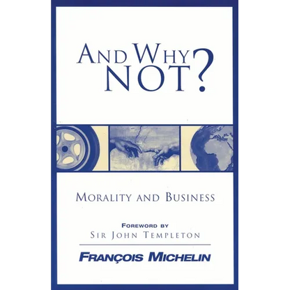 And Why Not?: The Human Person and the Heart of Business - Paperback