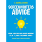 Screenwriters Advice: From Popular and Award Winning Film, Tv, and Streaming Shows - Paperback
