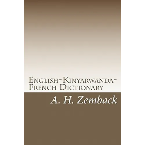 English-Kinyarwanda-French Dictionary: Kinyarwanda-English-French Dictionary - Paperback