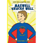 Maxwell Snacks Well: Healthy Eating, Healthy World - Paperback