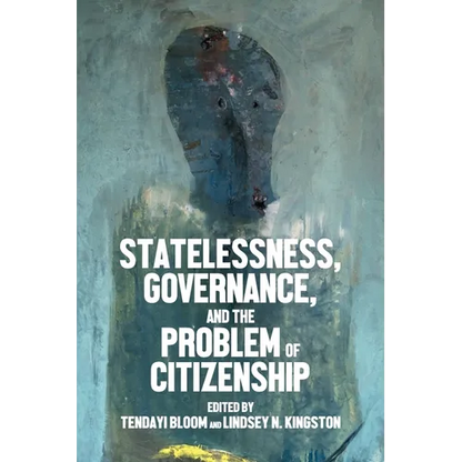 Statelessness, Governance, and the Problem of Citizenship - Paperback