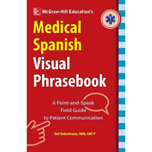 McGraw-Hill Education's Medical Spanish Visual Phrasebook - Paperback