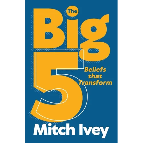 The Big 5: Beliefs that Transform - Paperback